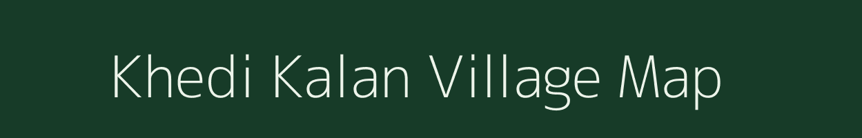 Khedi Kalan village map in Rajasthan