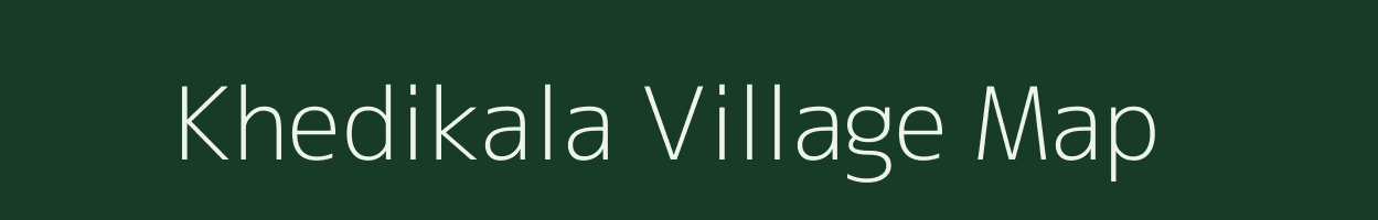 Khedikala village map in Madhya Pradesh