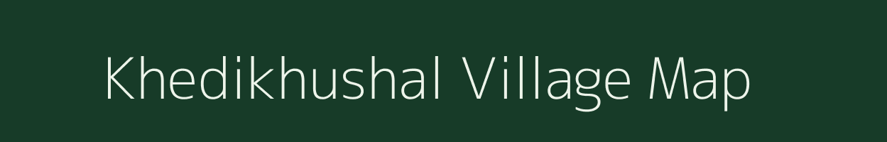 Khedikhushal village map in Madhya Pradesh