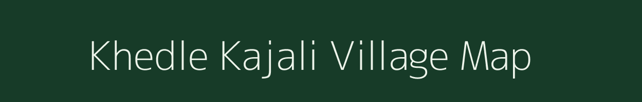 Khedle Kajali village map in Maharashtra