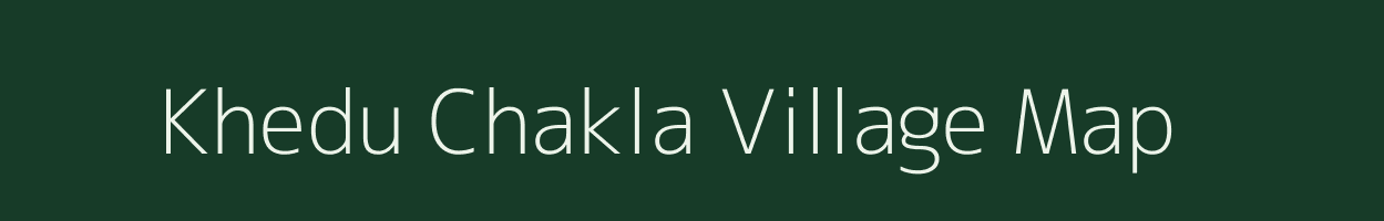 Khedu Chakla village map in Bihar