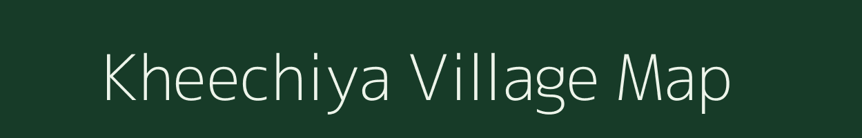 Kheechiya village map in Rajasthan