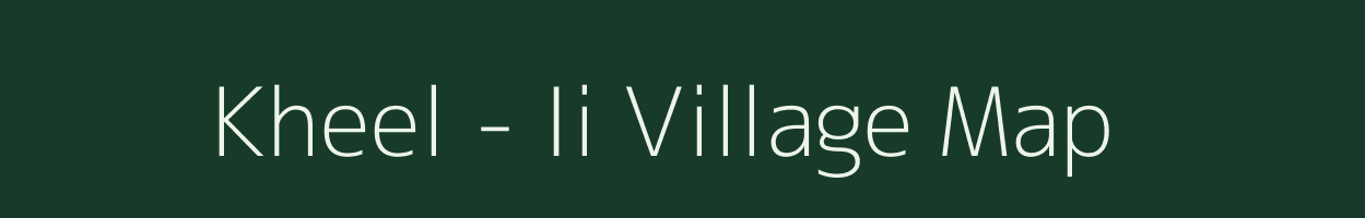 Kheel - Ii village map in Arunachal Pradesh
