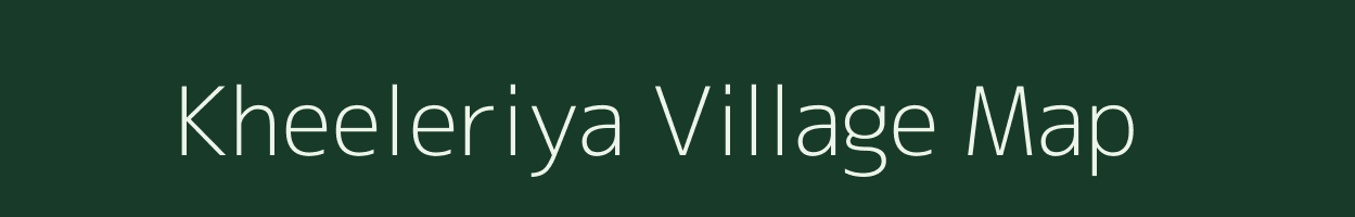 Kheeleriya village map in Rajasthan