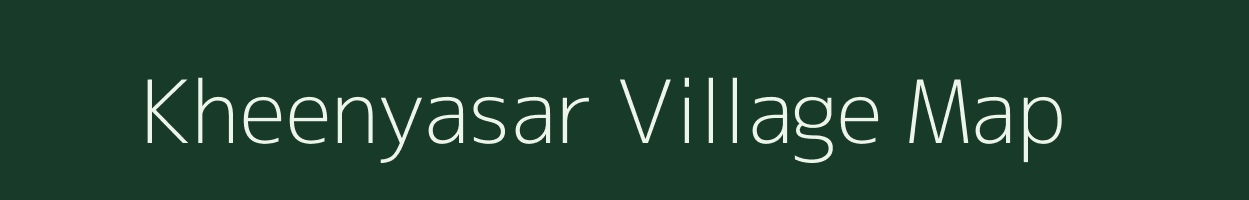 Kheenyasar village map in Rajasthan