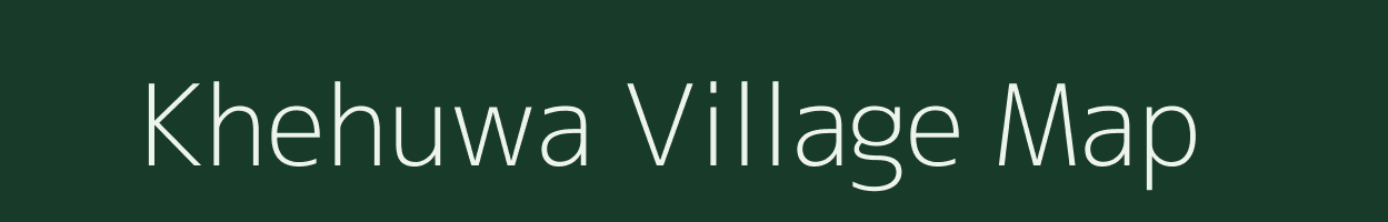 Khehuwa village map in Assam