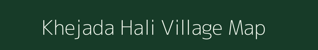 Khejada Hali village map in Madhya Pradesh