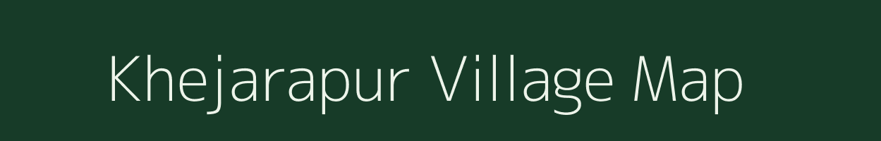 Khejarapur village map in Uttar Pradesh