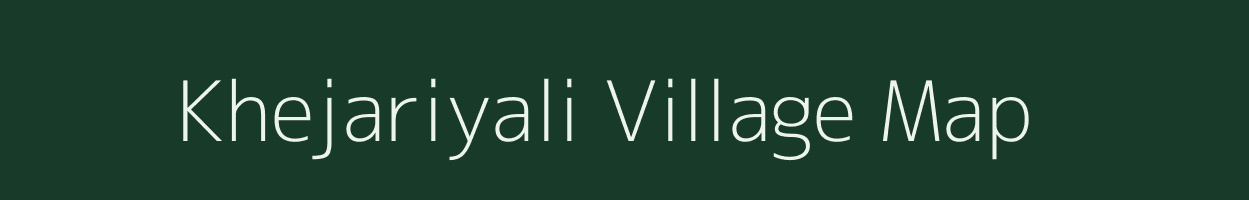 Khejariyali village map in Rajasthan