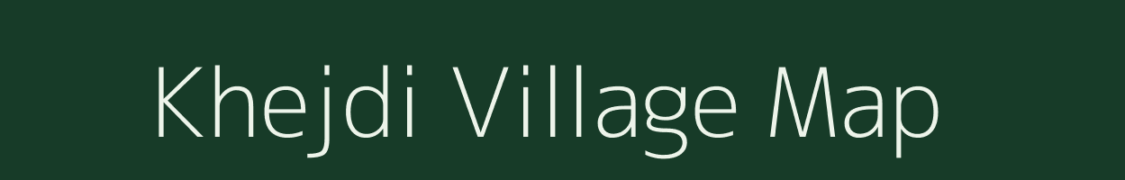 Khejdi village map in Madhya Pradesh