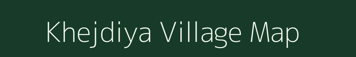 Khejdiya village map in Madhya Pradesh