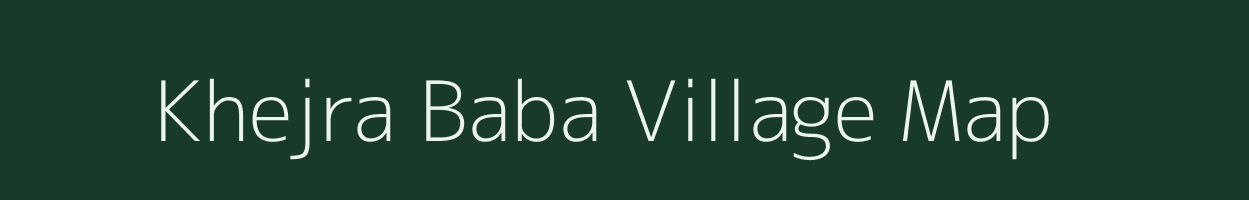 Khejra Baba village map in Madhya Pradesh
