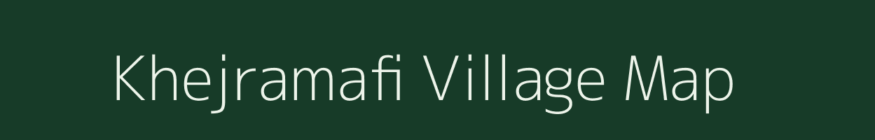 Khejramafi village map in Madhya Pradesh