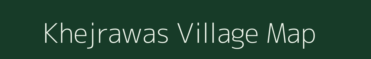 Khejrawas village map in Rajasthan