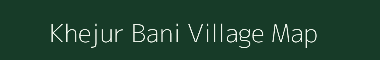 Khejur Bani village map in West Bengal