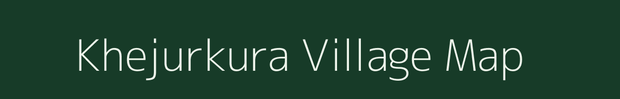 Khejurkura village map in Jharkhand