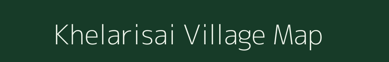 Khelarisai village map in Jharkhand