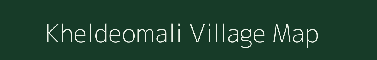 Kheldeomali village map in Maharashtra
