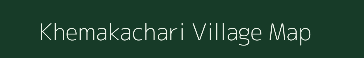 Khemakachari village map in Assam