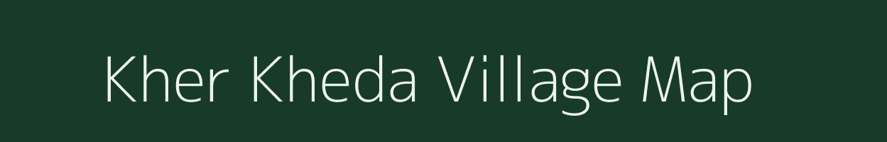 Kher Kheda village map in Madhya Pradesh