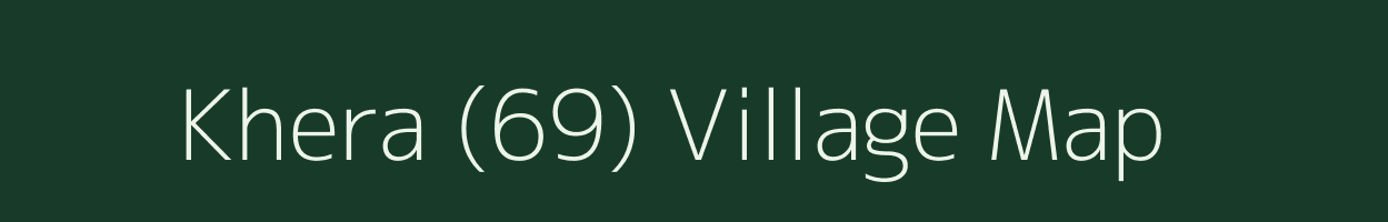 Khera (69) village map in Punjab