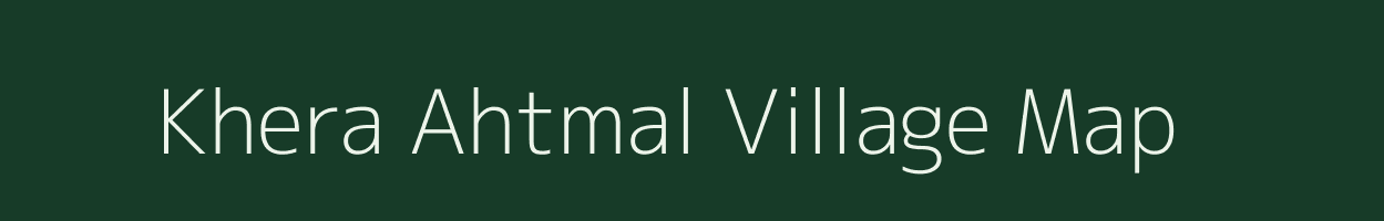 Khera Ahtmal village map in Uttar Pradesh