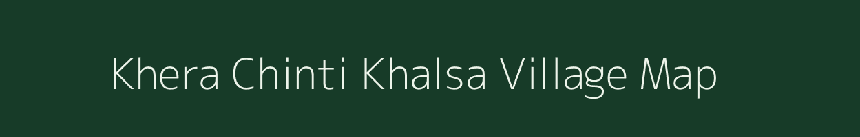Khera Chinti Khalsa village map in Uttar Pradesh