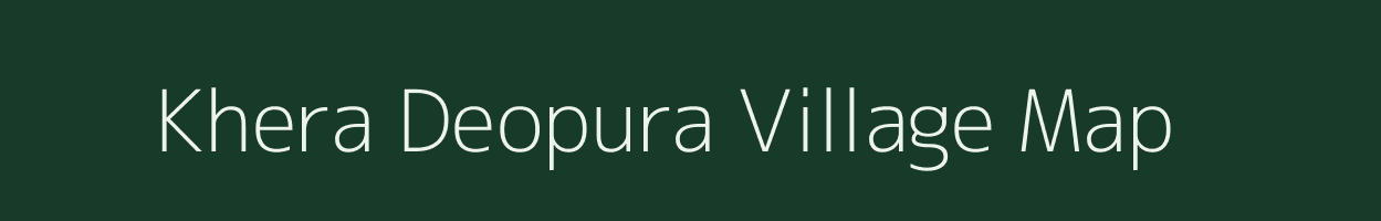 Khera Deopura village map in Rajasthan