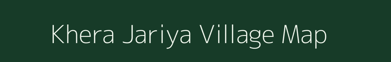 Khera Jariya village map in Uttarakhand