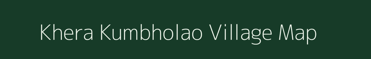 Khera Kumbholao village map in Rajasthan