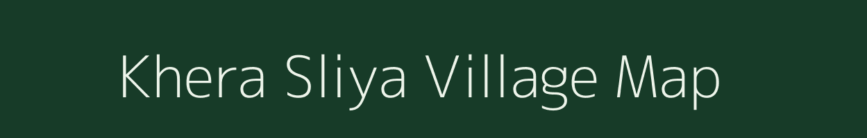 Khera Sliya village map in Madhya Pradesh
