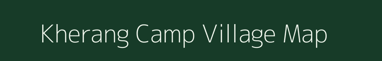 Kherang Camp village map in Arunachal Pradesh