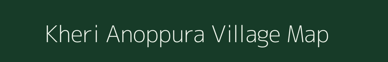 Kheri Anoppura village map in Rajasthan