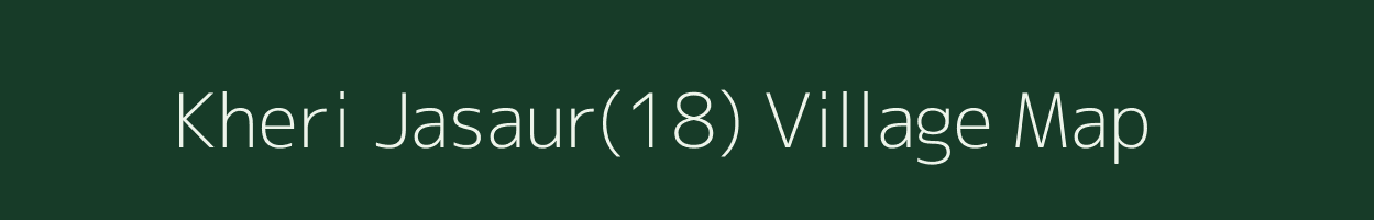 Kheri Jasaur(18) village map in Haryana