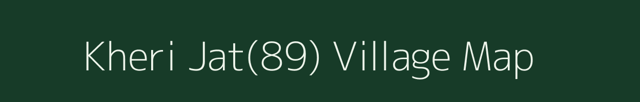 Kheri Jat(89) village map in Haryana