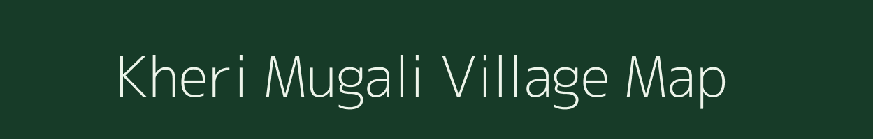 Kheri Mugali village map in Madhya Pradesh