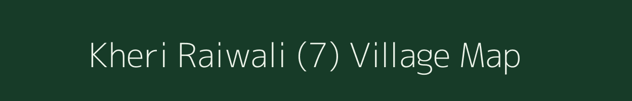 Kheri Raiwali (7) village map in Haryana