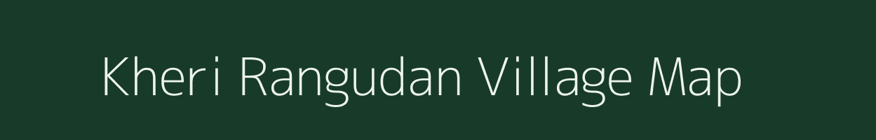 Kheri Rangudan village map in Uttar Pradesh