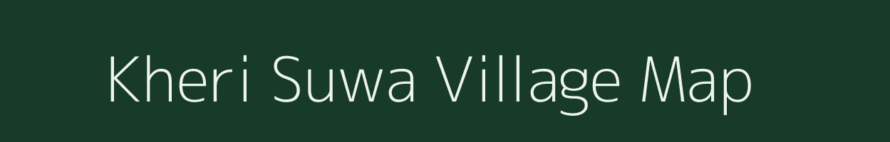 Kheri Suwa village map in Rajasthan