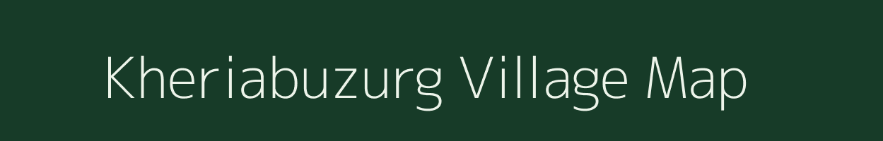 Kheriabuzurg village map in Uttar Pradesh