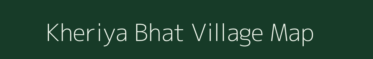 Kheriya Bhat village map in Madhya Pradesh