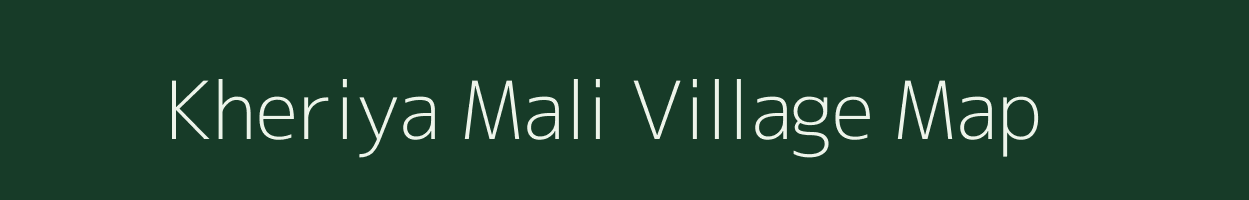 Kheriya Mali village map in Madhya Pradesh