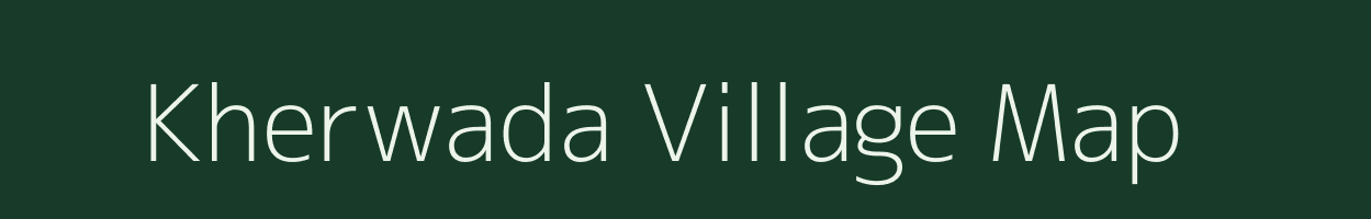 Kherwada village map in Madhya Pradesh