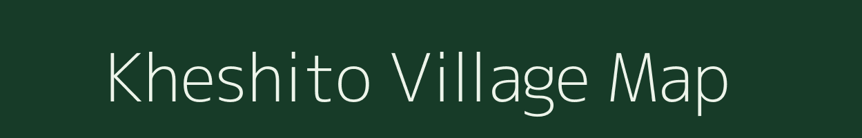 Kheshito village map in Nagaland