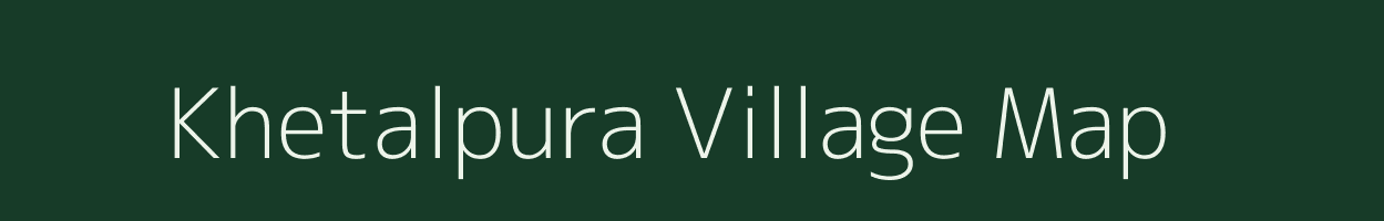Khetalpura village map in Bihar
