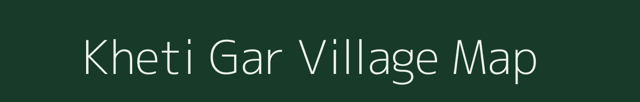 Kheti Gar village map in Uttarakhand