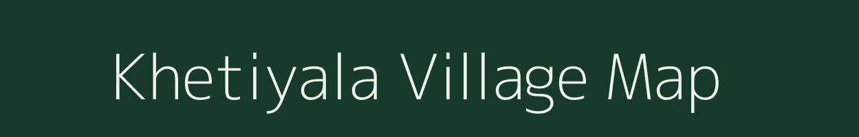 Khetiyala village map in Rajasthan