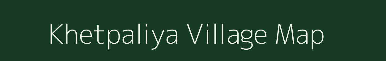 Khetpaliya village map in Uttar Pradesh