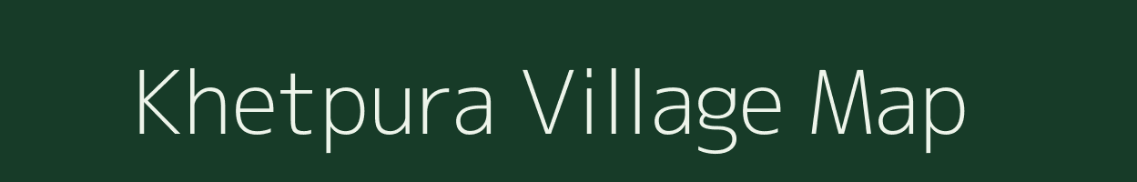 Khetpura village map in Bihar