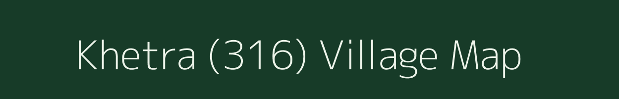 Khetra (316) village map in Himachal Pradesh